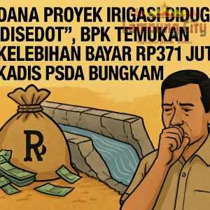 Dana Proyek Irigasi Diduga “Disedot”, BPK Temukan Kelebihan Bayar Rp371 Juta! Kadis PSDA Bungkam