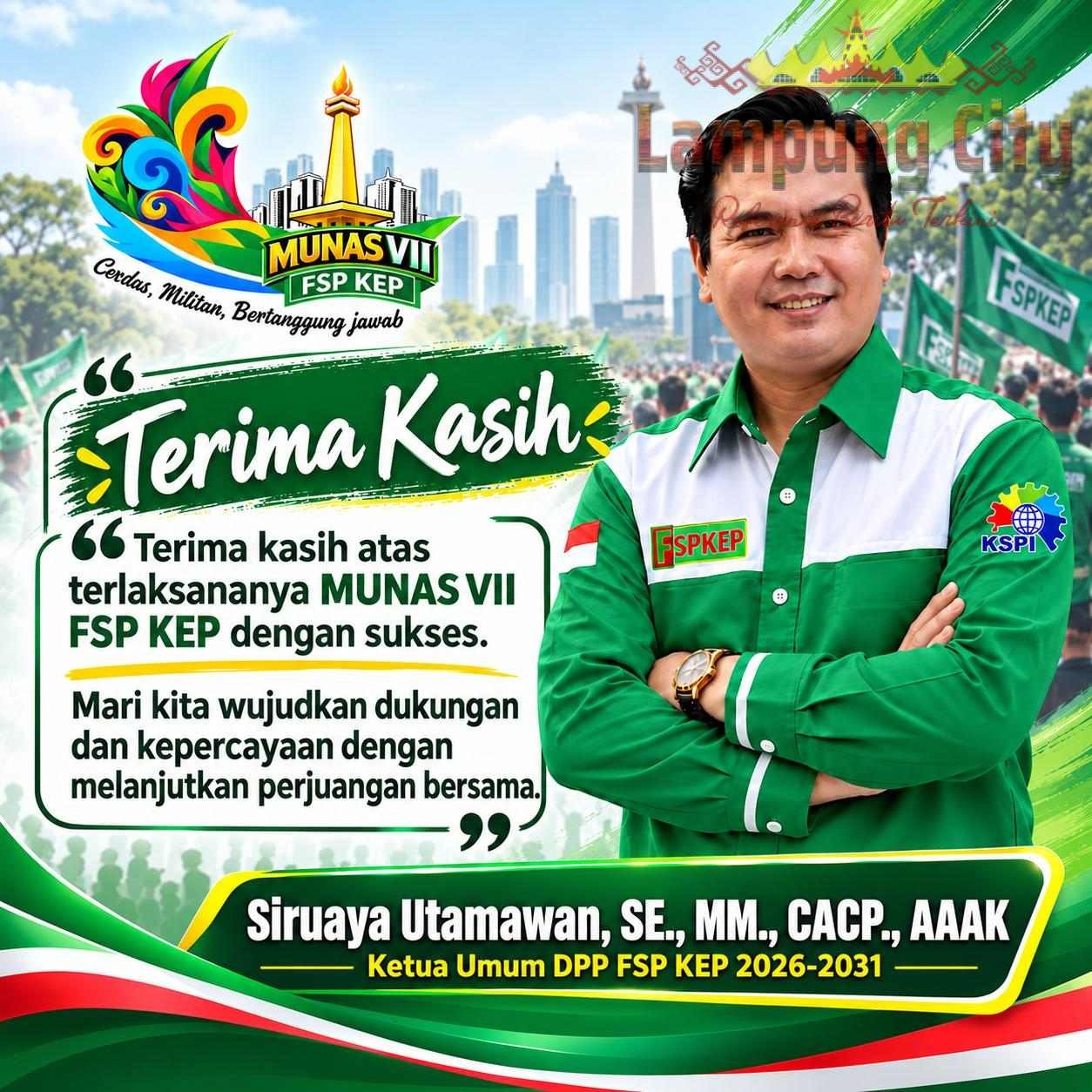 Siruaya Utamawan, S.E., M.M., CACP., AAAK. Terpilih Sebagai Ketua Umum FSP KEP KSPI Masa Bhakti 2026–2031
